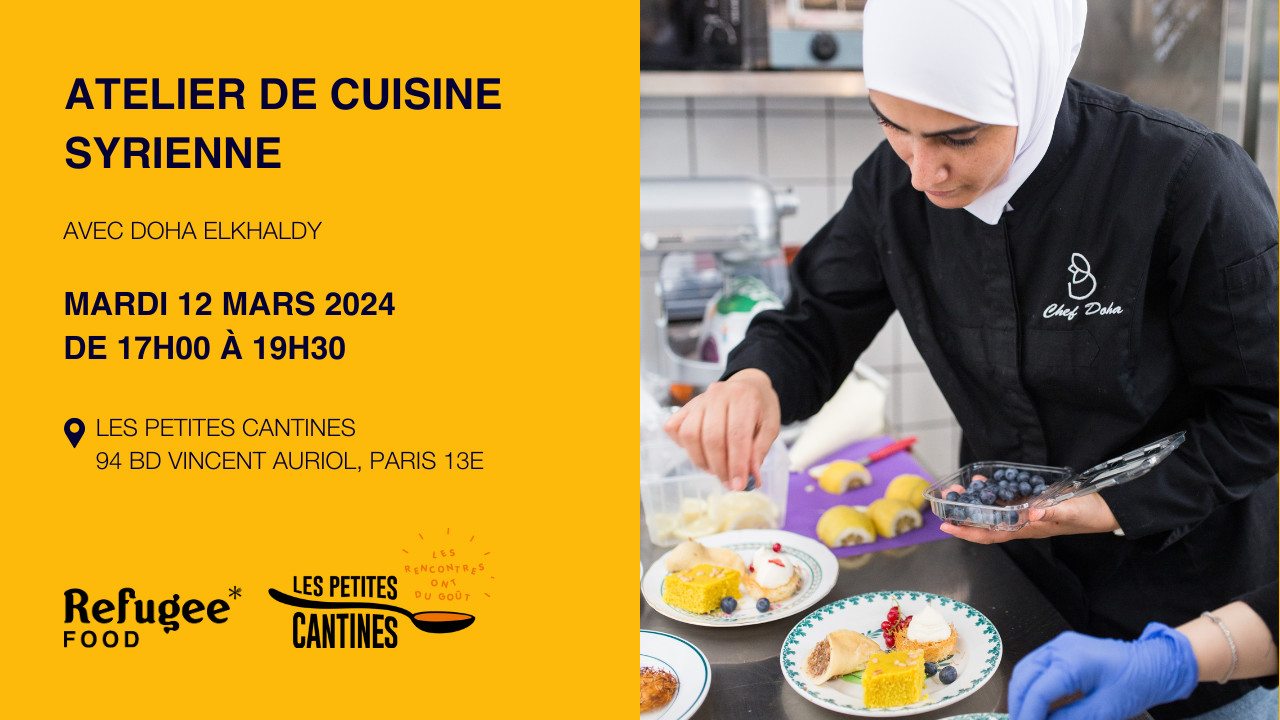 atelier de cuisine syrienne avec Doha Elkhaldy aux Petites Cantines le 12 mars 2024.